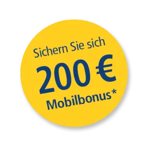 Runder, gelber Kreis, auf dem steht "Sichern Sie sich 200 Euro Mobilbonus"